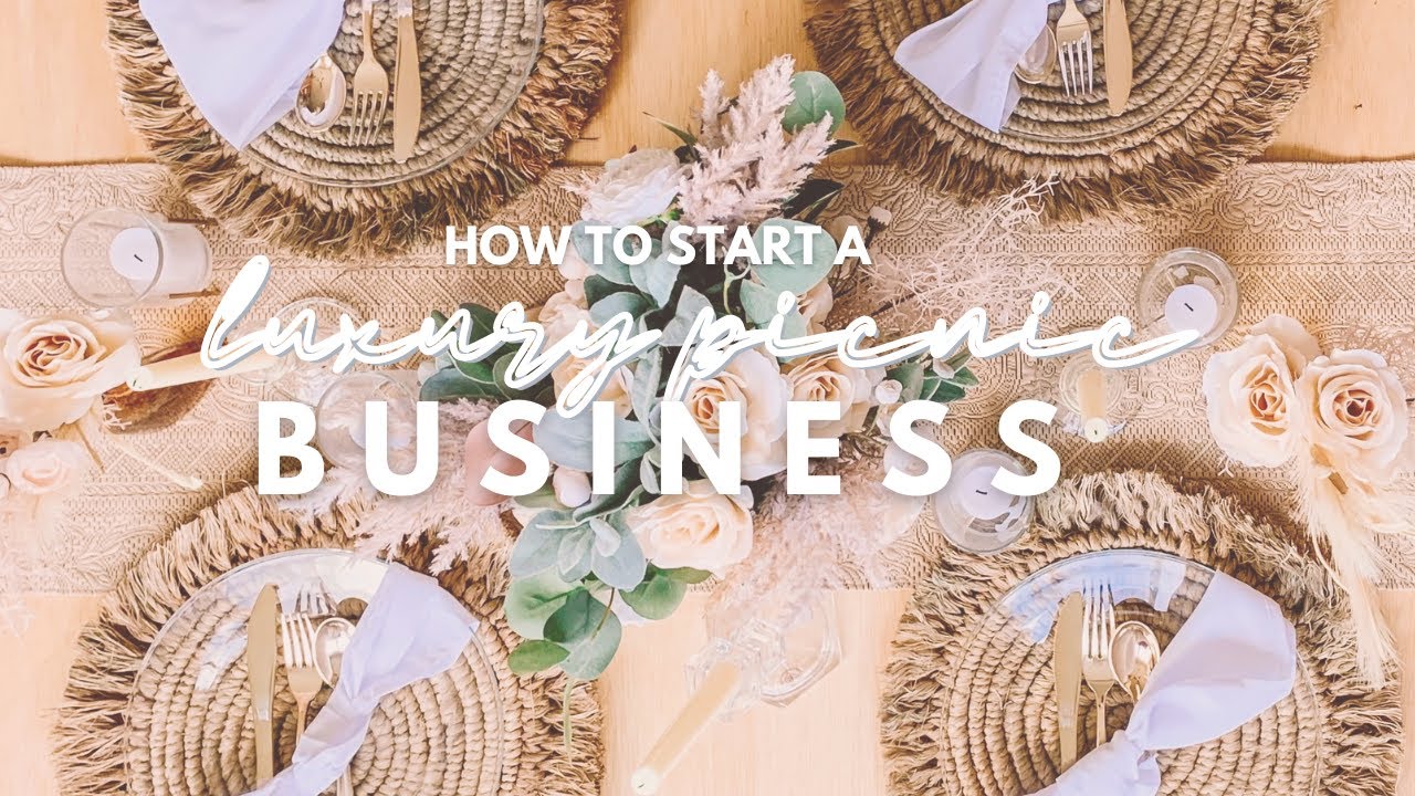 How To Start A Luxury Picnic Business