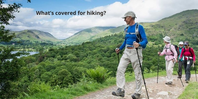 What’s covered for hiking?